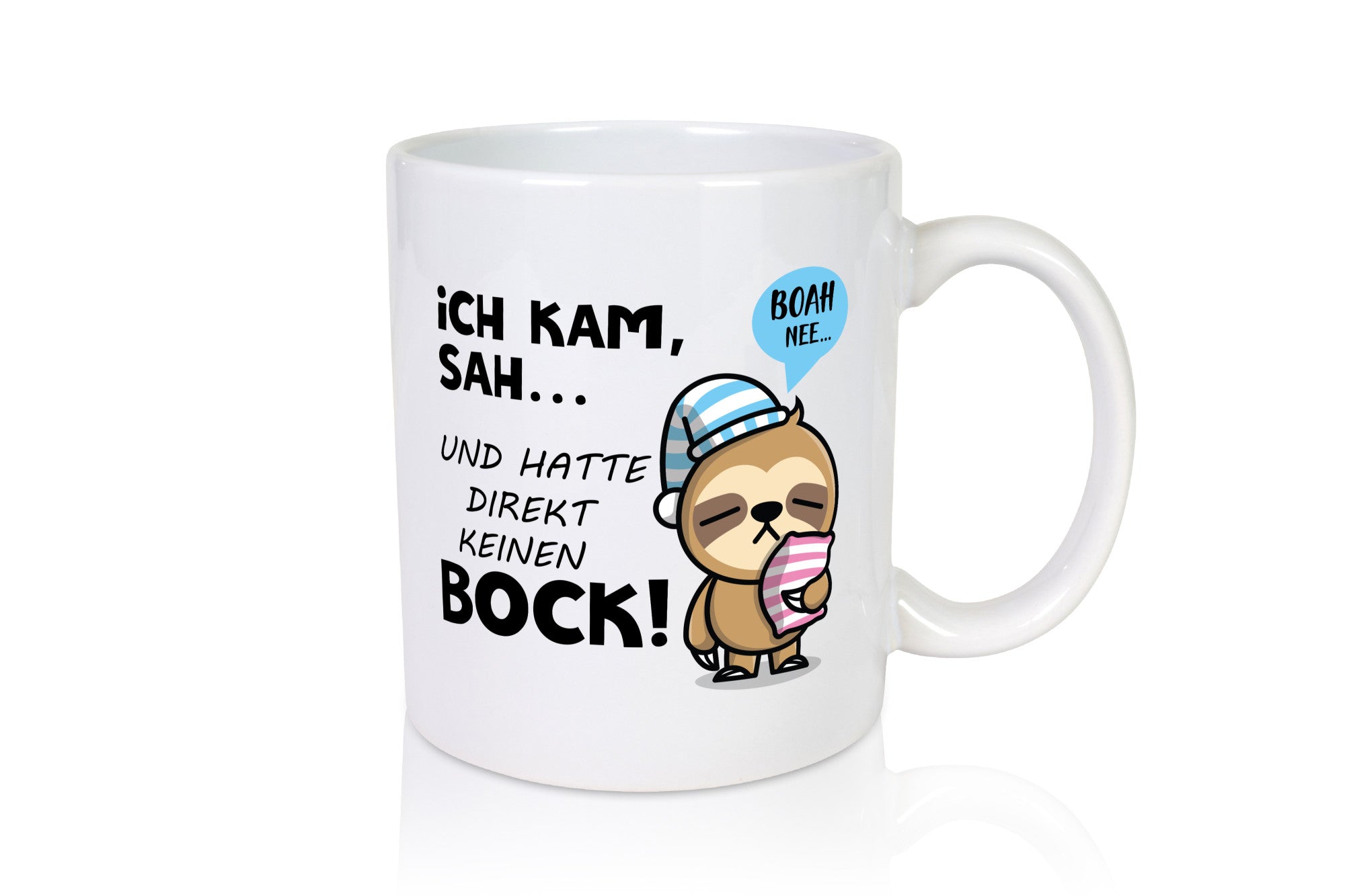 Ich kam, sah und hatte direkt kein Bock | Müdes Faultier Geschenk Tierliebhaber