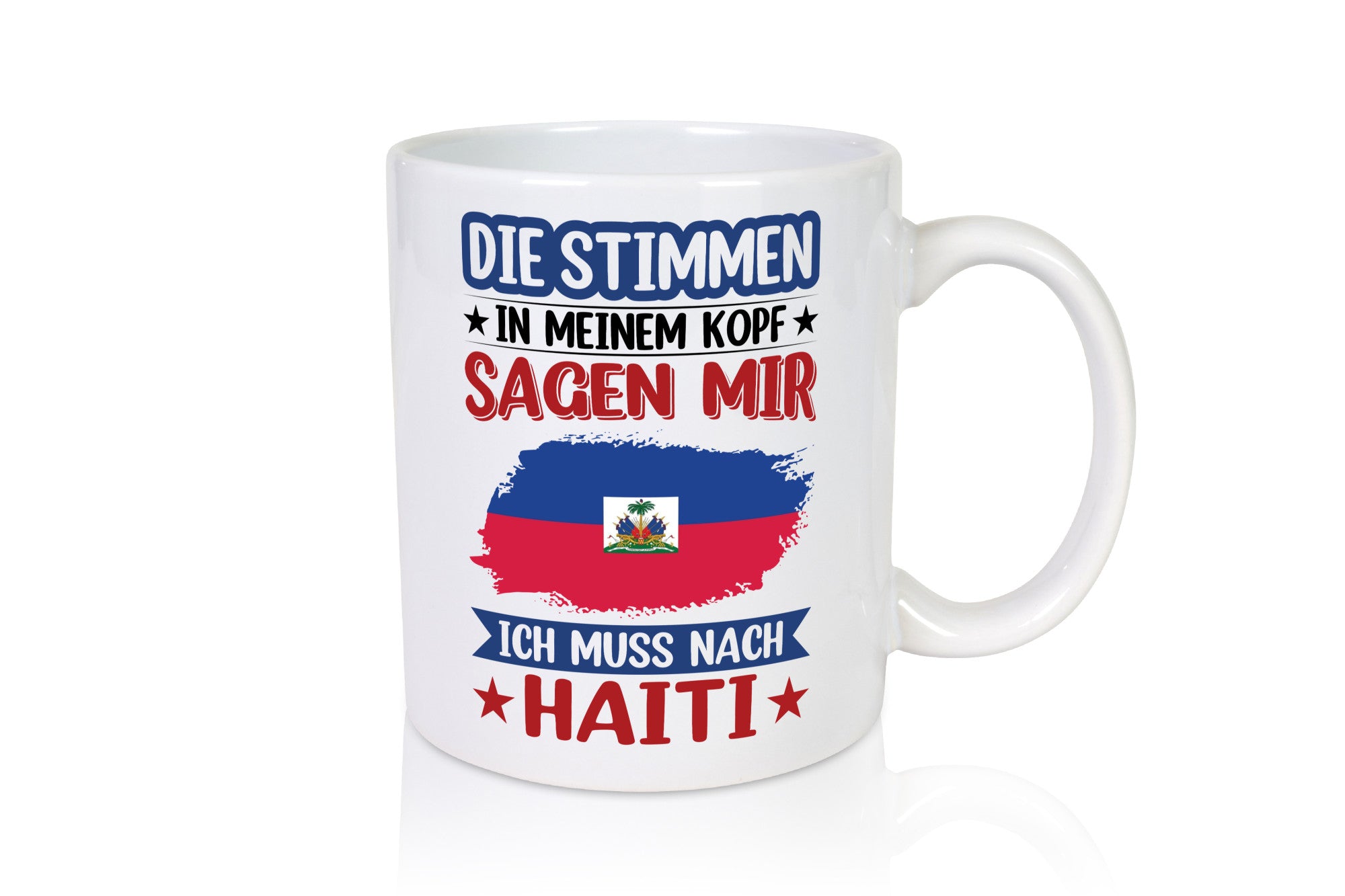 Haiti | Urlaub Stimmen in meinem Kopf Traumland Geschenkidee Humor Tasse