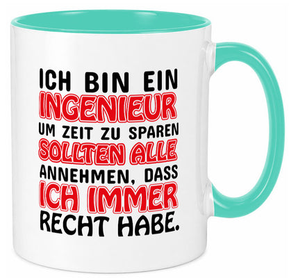 Ich bin Ingenieur Geschenkidee Humor Tasse