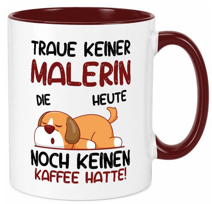 Traue keiner Malerin | Malerinnen Geschenkidee Humor Tasse