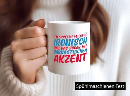 Spreche fließend ironisch | Sarkasmus lustiger Spruch Geschenk Humor