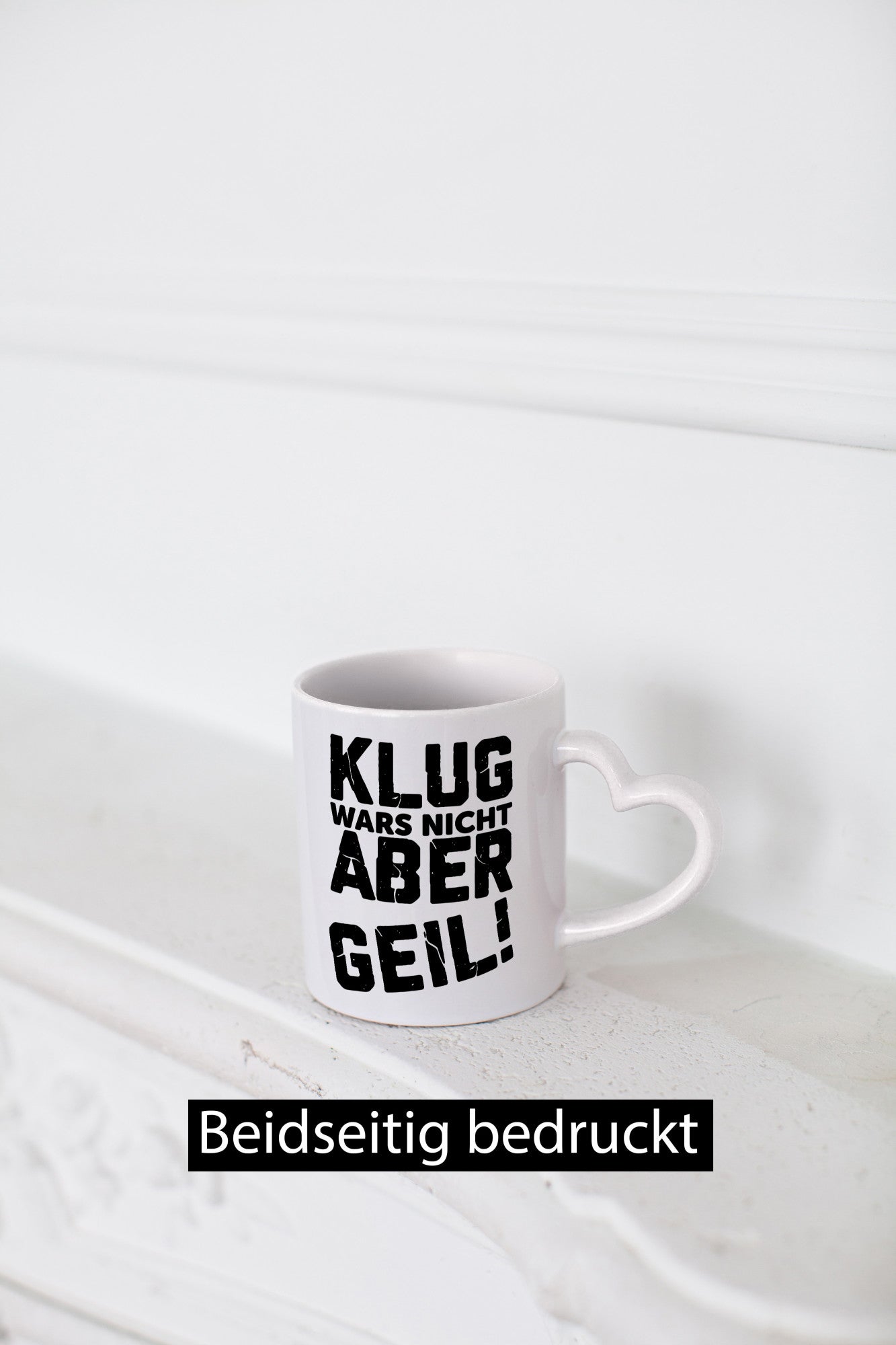 Klug wars nicht aber Geil | Ich bin der geilste Beste Geschenk Humor