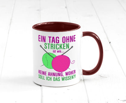 Ein Tag ohne Stricken | Strickzubehör Hobbystrickerin Geschenk Humor