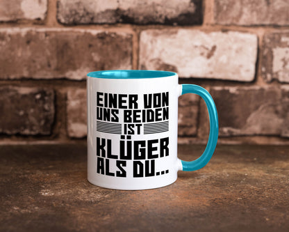 Einer von uns beiden ist klüger als du | Intelligenz Witz lustiger Spruch