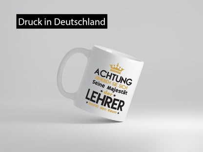 Seine Majestät Lehrer | Schule Beruf Schüler Geschenkidee Arbeit Kollegen Büro