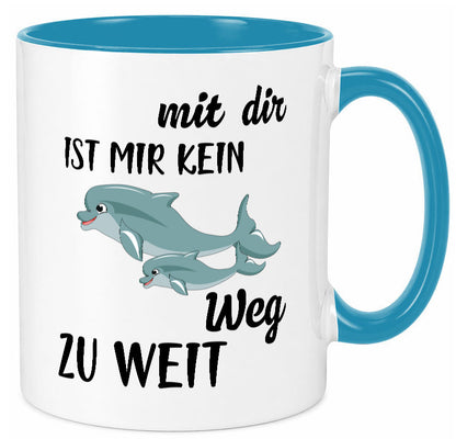 Mir dir ist kein weg zu weit | Delphin Beste Freunde Humor Geschenkidee Tasse