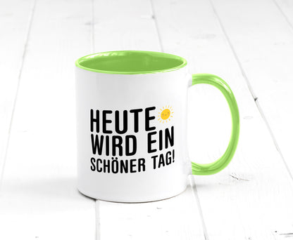 Heute wird ein schöner Tag | Motivation Positive Gedanken lustig Humor