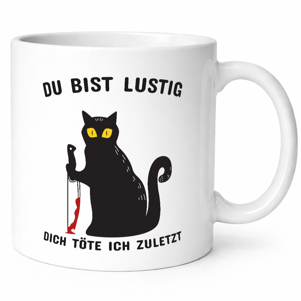 Du bist lustig | Spruch Tasse schwarzer Humor Geschenk Geschenkidee lustiger