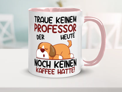 Traue keinem Professor | Uni Universität Geschenkidee Humor Tasse