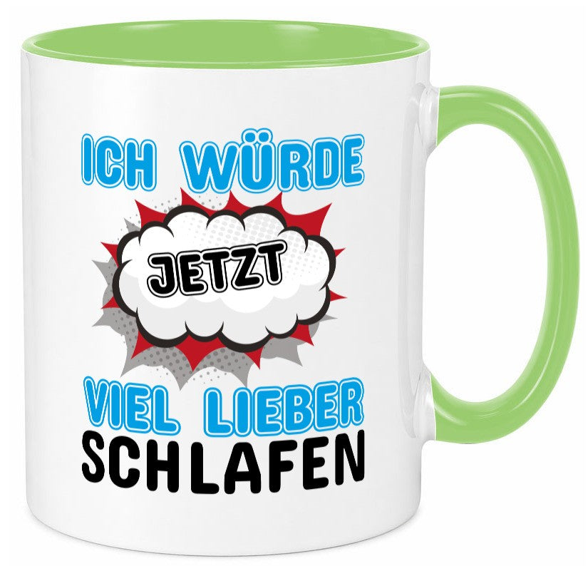 Ich würde jetzt lieber Schlafen Geschenk Humor Geschenkidee lustiger Spruch Tasse
