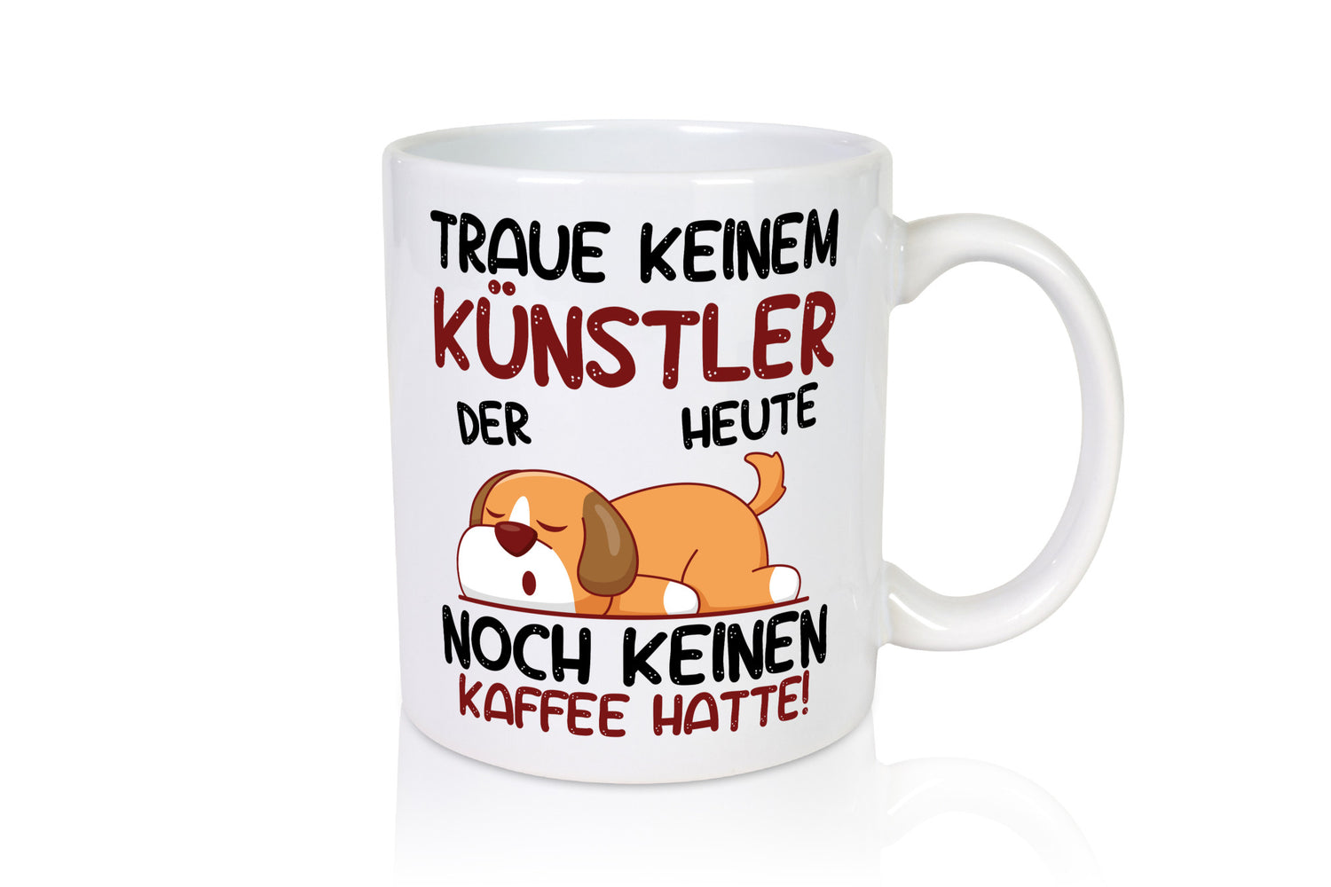 Traue keinem Künstler | Spruch lustig Kunst Geschenk Humor Geschenkidee