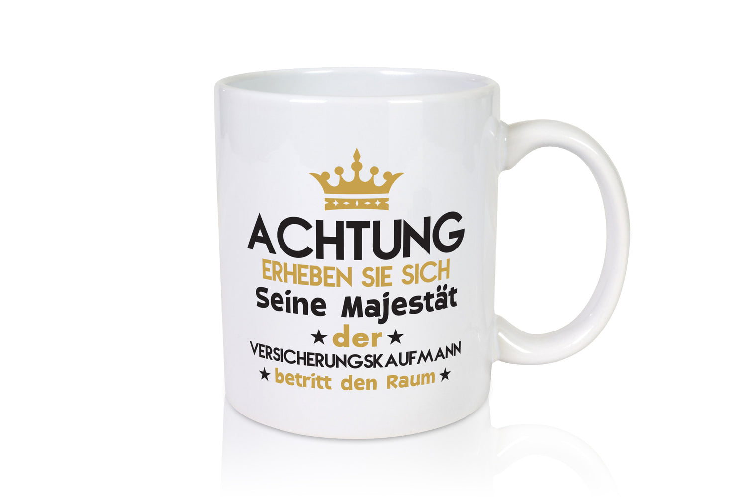 Seine Majestät Versicherungskaufmann | Kaufmann Geschenkidee Humor Tasse