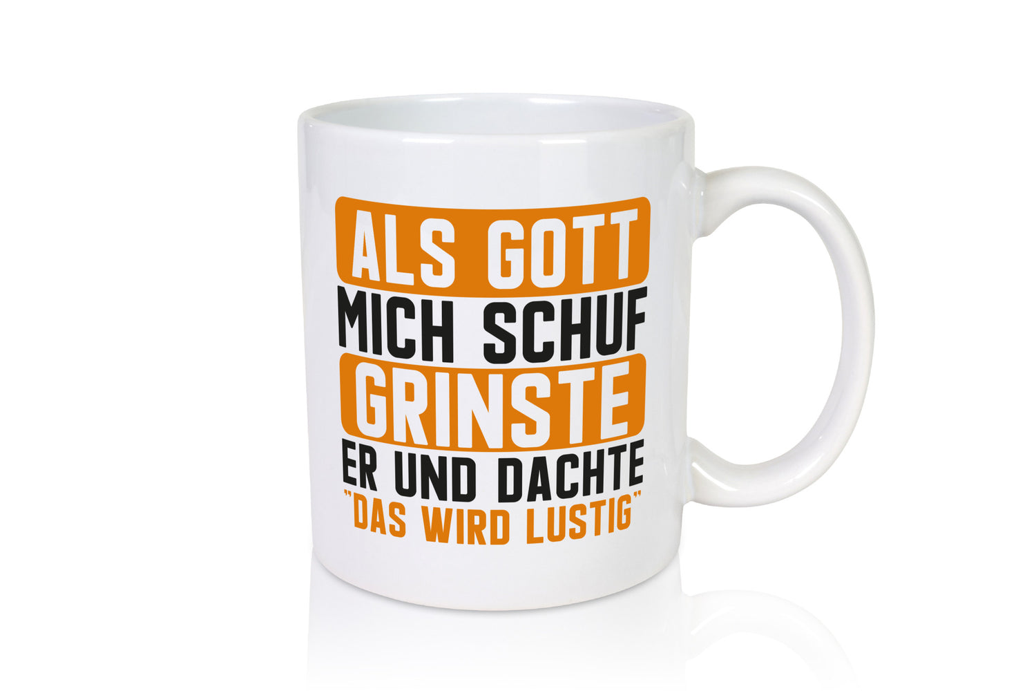 Als Gott mich Grinste er | Das wird Lustig Nerven lustiger Spruch Geschenk