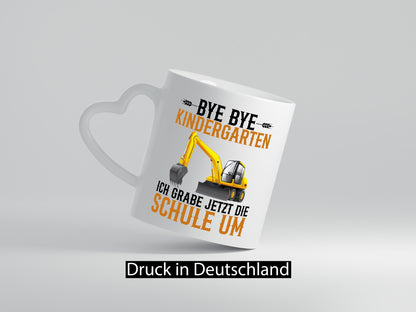 Bye Kindergarten ich grabe jetzt in der Schule Geschenkidee Humor Tasse