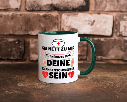 Ich könnte deine Krankenschwester sein | Pflegekraft Geschenkidee Humor Tasse