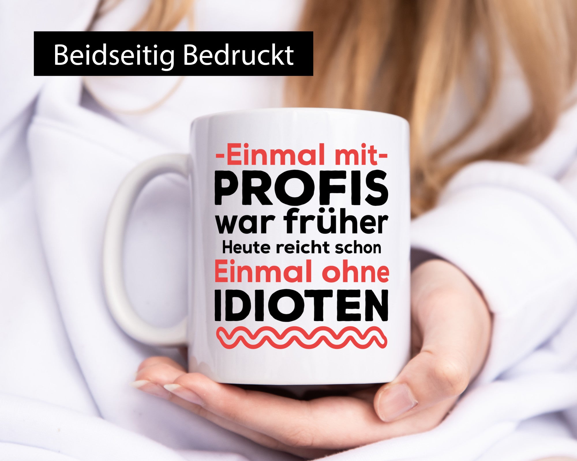 Einmal mit Profis | Männer Tasse ohne Idioten lustig Humor Geschenkidee Geschenk