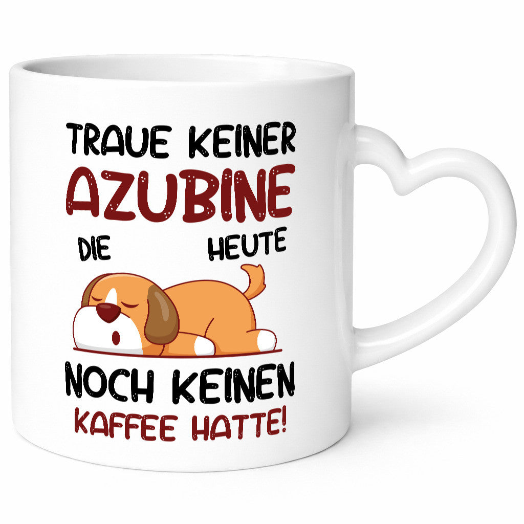 Traue keiner Azubine | Ausbildung Lehre Lehrling Geschenkidee Humor Tasse