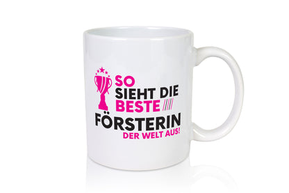 Die Weltbeste Försterin | Forst Arbeit Humor Kollegen Büro Geschenkidee Tasse