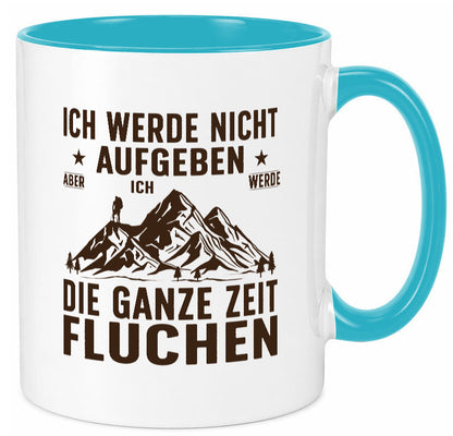 Nicht aufgeben, fluchen | Berge Wanderer v2 Humor Geschenkidee Tasse