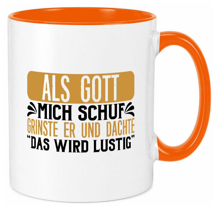 Als Gott mich Schuf Grinste er lustiger Spruch Geschenk Humor Geschenkidee Tasse