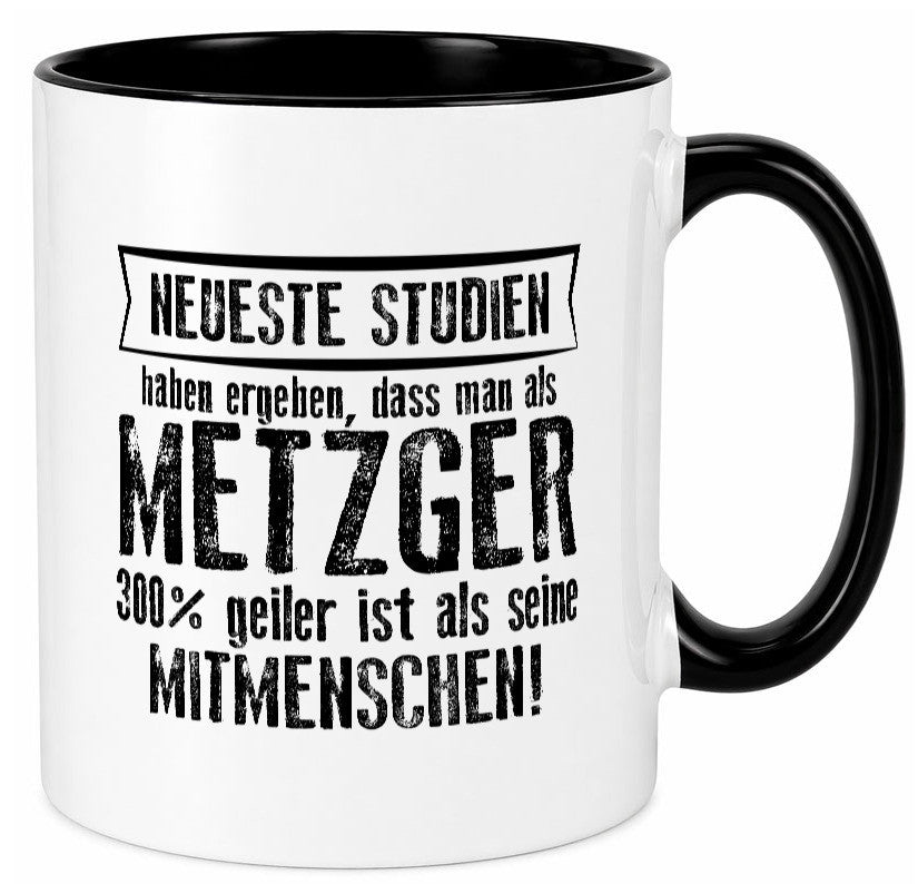 Neuste Studien: Metzger | Fleischer Metzgerei lustig Humor Geschenkidee Tasse
