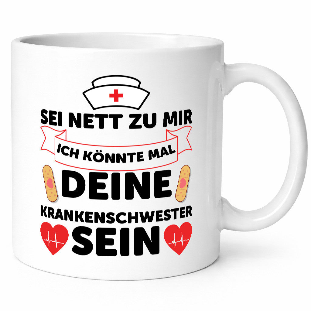 Ich könnte deine Krankenschwester sein | Pflegekraft Geschenkidee Humor Tasse