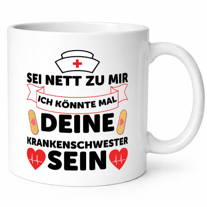 Ich könnte deine Krankenschwester sein | Pflegekraft Geschenkidee Humor Tasse