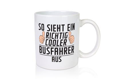 Richtig Cooler Busfahrer | Berufsfahrer Fahrer Geschenk Arbeit Kollegen Büro