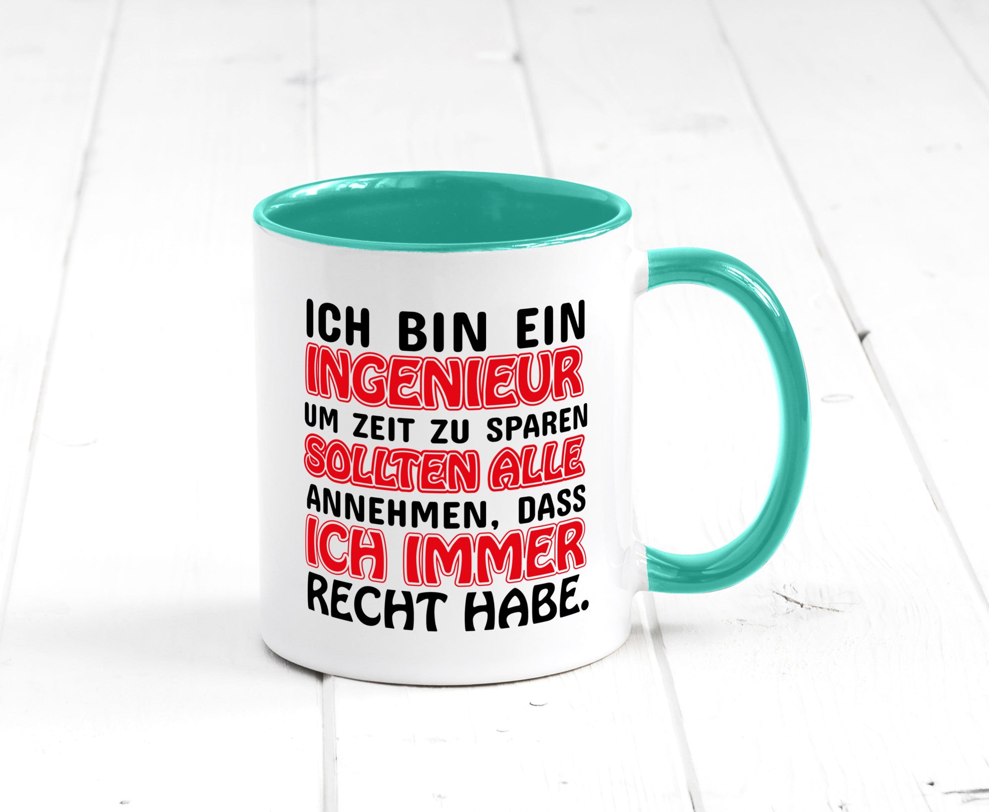 Ich bin Ingenieur Geschenkidee Humor Tasse