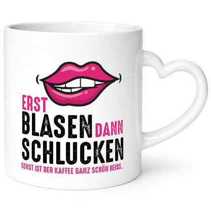 Erst Blasen dann Schlucken | Kaffee ist heiß lustiger Spruch Geschenk Humor