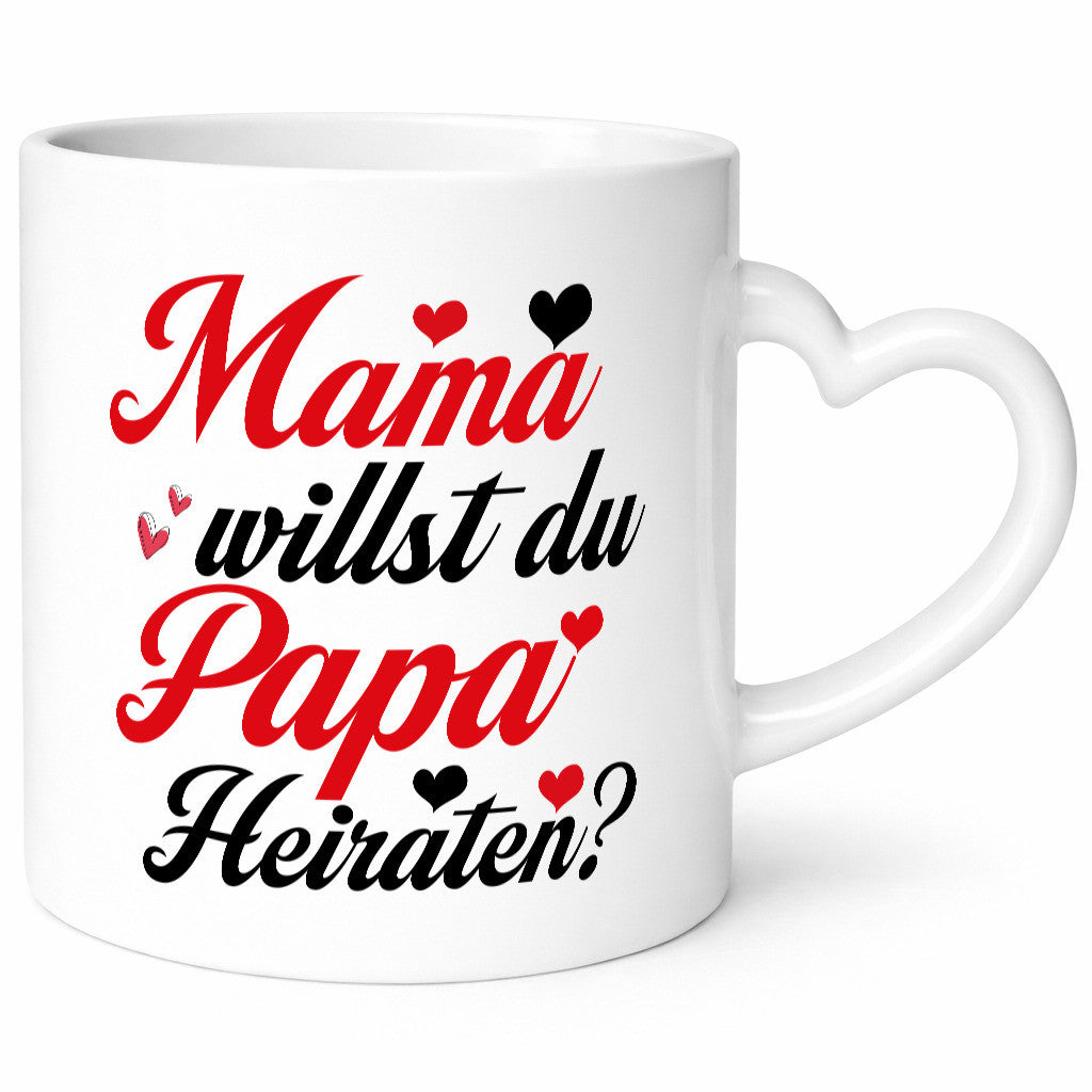 Mama willst du Papa Heiraten | Verlobung Heiratsantrag lustiger Spruch Geschenk