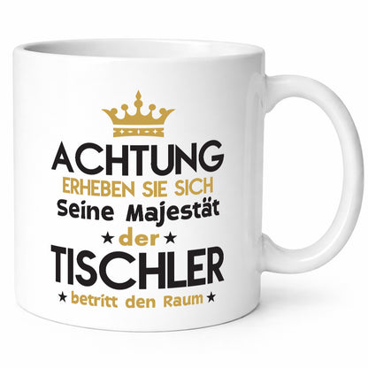 Seine Majestät Tischler | Handwerk Beruf Tischlerei lustig Arbeit Kollegen Büro