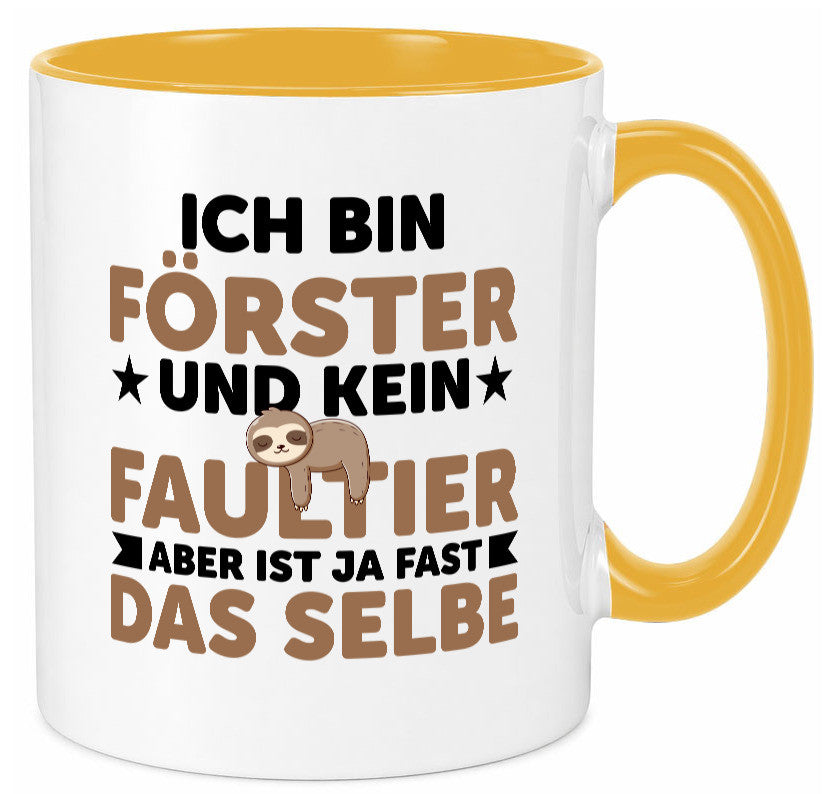 Ich bin kein Faultier: Förster | Forst Arbeit Geschenk Kollegen Büro lustiger Tasse