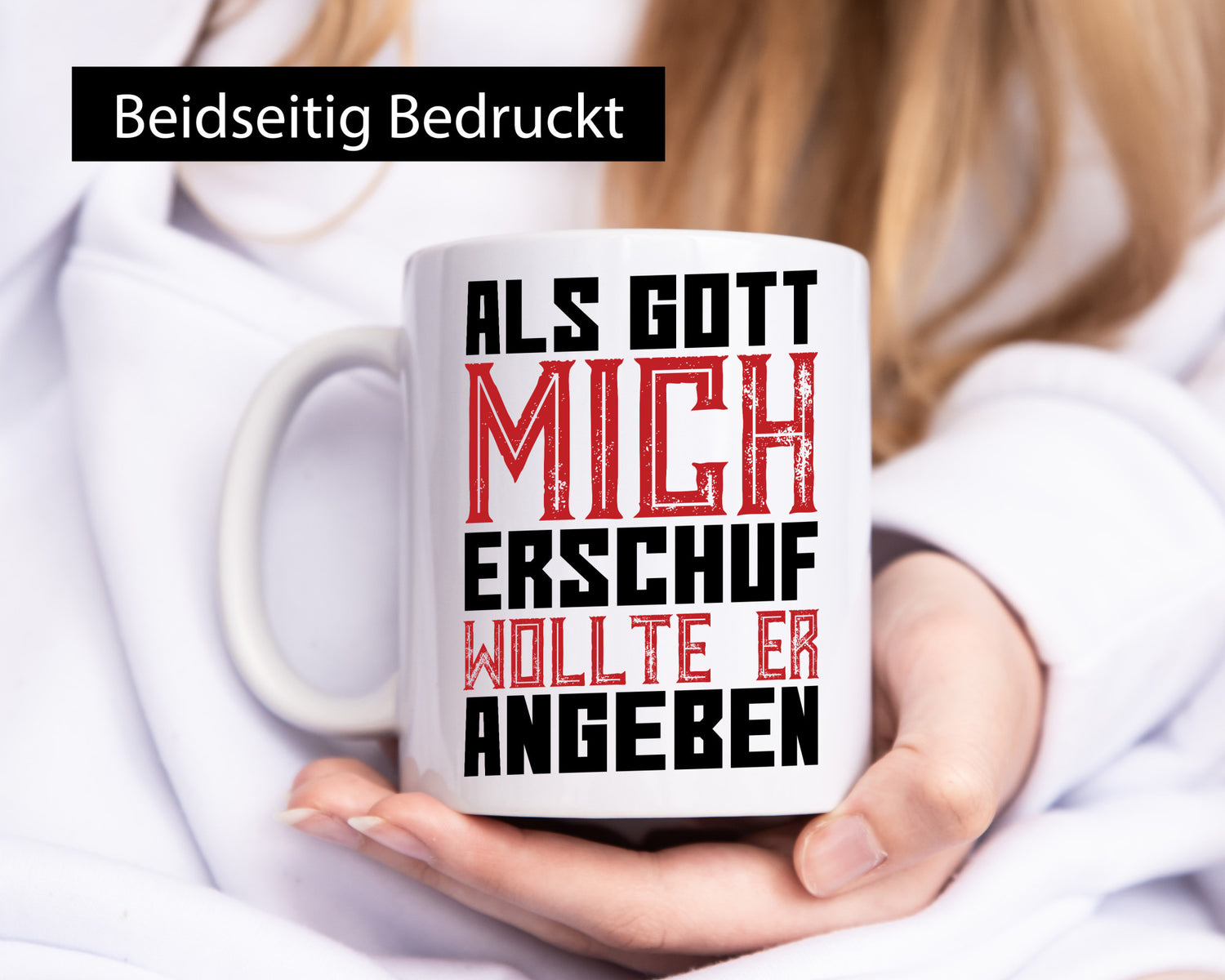 Als Gott mich schuf | Selbstbewusst Spruch Freunde Humor Geschenkidee Tasse