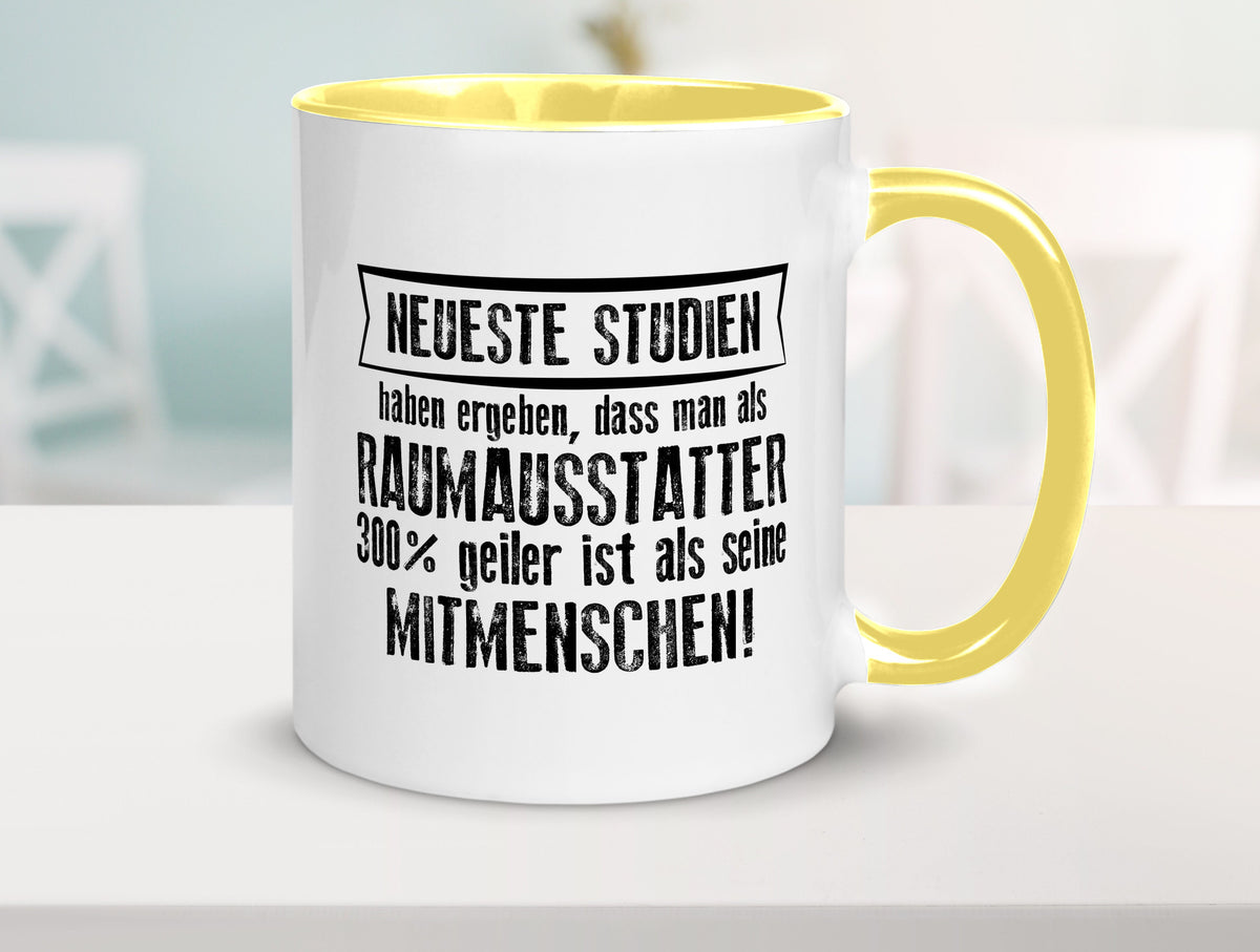 Neuste Studien: Raumausstatter | Wohn Ausstatter Geschenkidee Humor Tasse