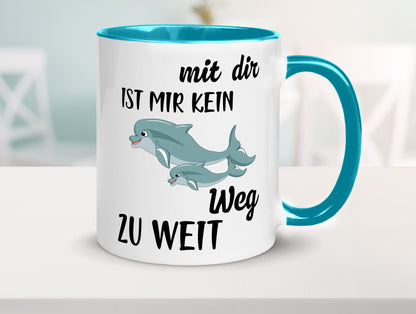 Mir dir ist kein weg zu weit | Delphin Beste Freunde Humor Geschenkidee Tasse