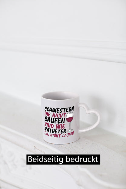 Schwestern die nicht saufen | Wein Krankenschwester Geschenkidee Humor Tasse