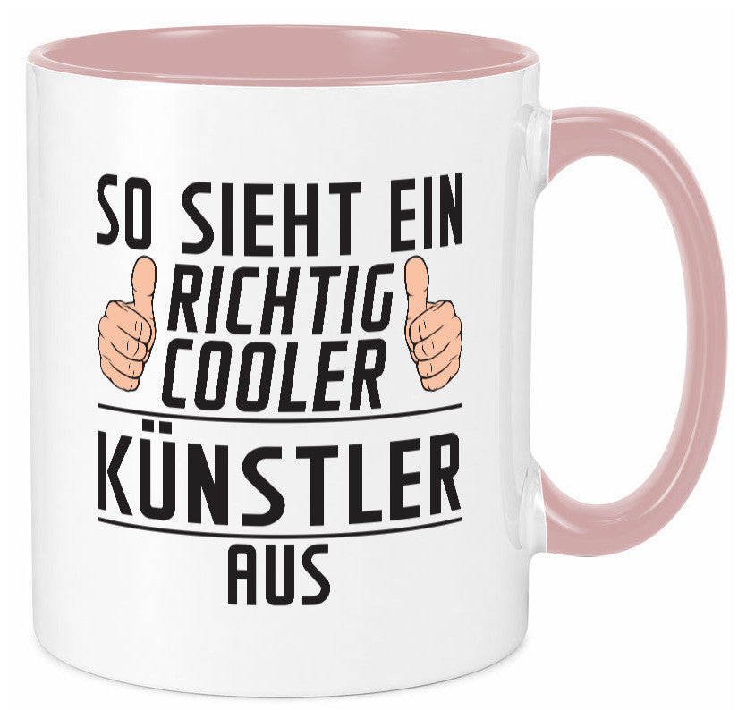 Richtig Cooler Künstler | Spruch lustig Kunst Geschenkidee Humor Tasse