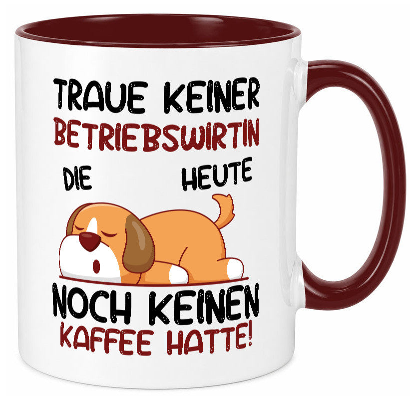 Traue keiner Betriebswirtin | Betriebswirtschaft Geschenkidee Humor Tasse