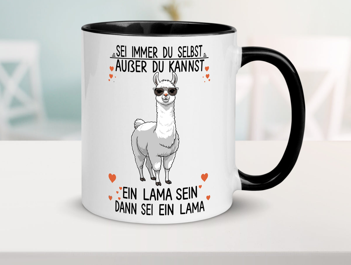 Sei ein Lama | Alpaka lustig Humor Geschenkidee Geschenk Tasse