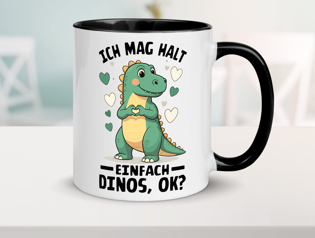 Ich mag halt einfach dinos ok | Dinosaurier Dino Geschenkidee Humor Tasse