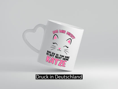 Sag mir nicht was ich zu tun habe | katzenmama Katzen v2 Geschenkidee Familie