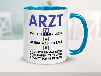 Ich habe immer Recht Arzt | Medizin Doktor Facharzt v2 Humor Geschenkidee Tasse