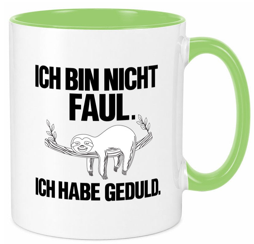Ich bin nicht faul | Geduld witziger Spruch Muffel Geschenk Humor Geschenkidee Tasse