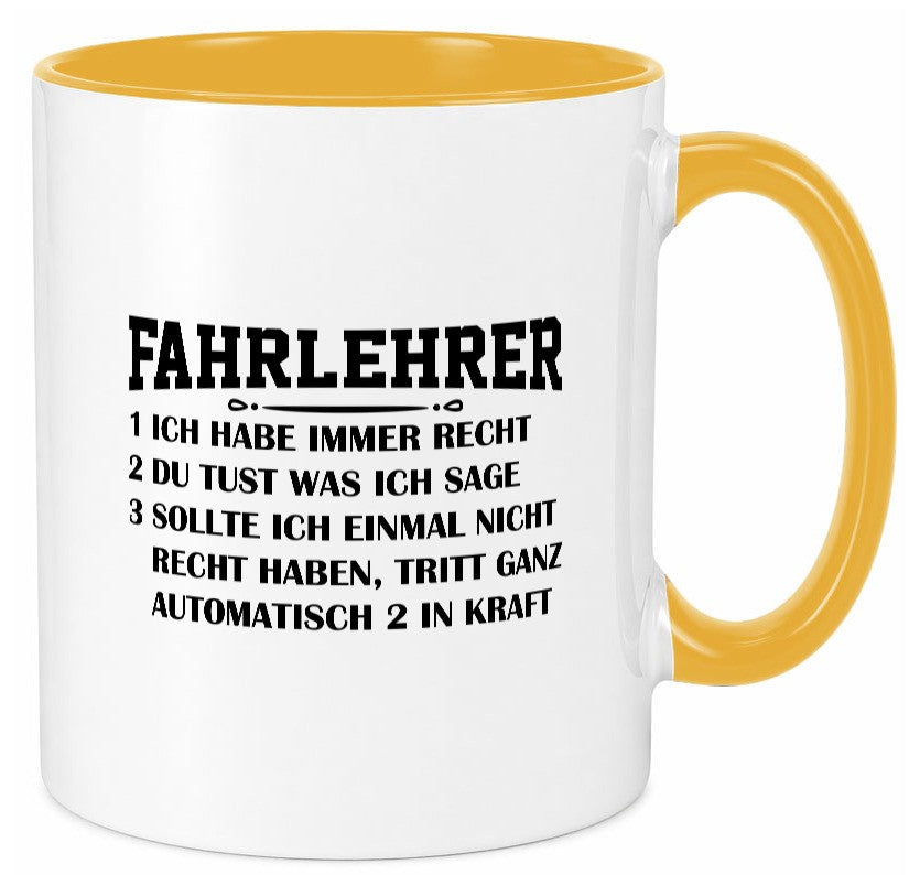 Fahrlehrer haben immer Recht | Regeln Geschenkidee Humor Tasse
