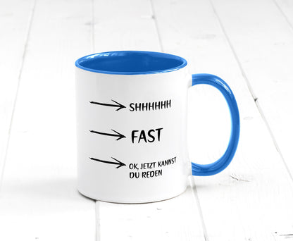 Jetzt kannst du reden | Morgenmuffel Kaffeetrinker Humor Geschenkidee Tasse