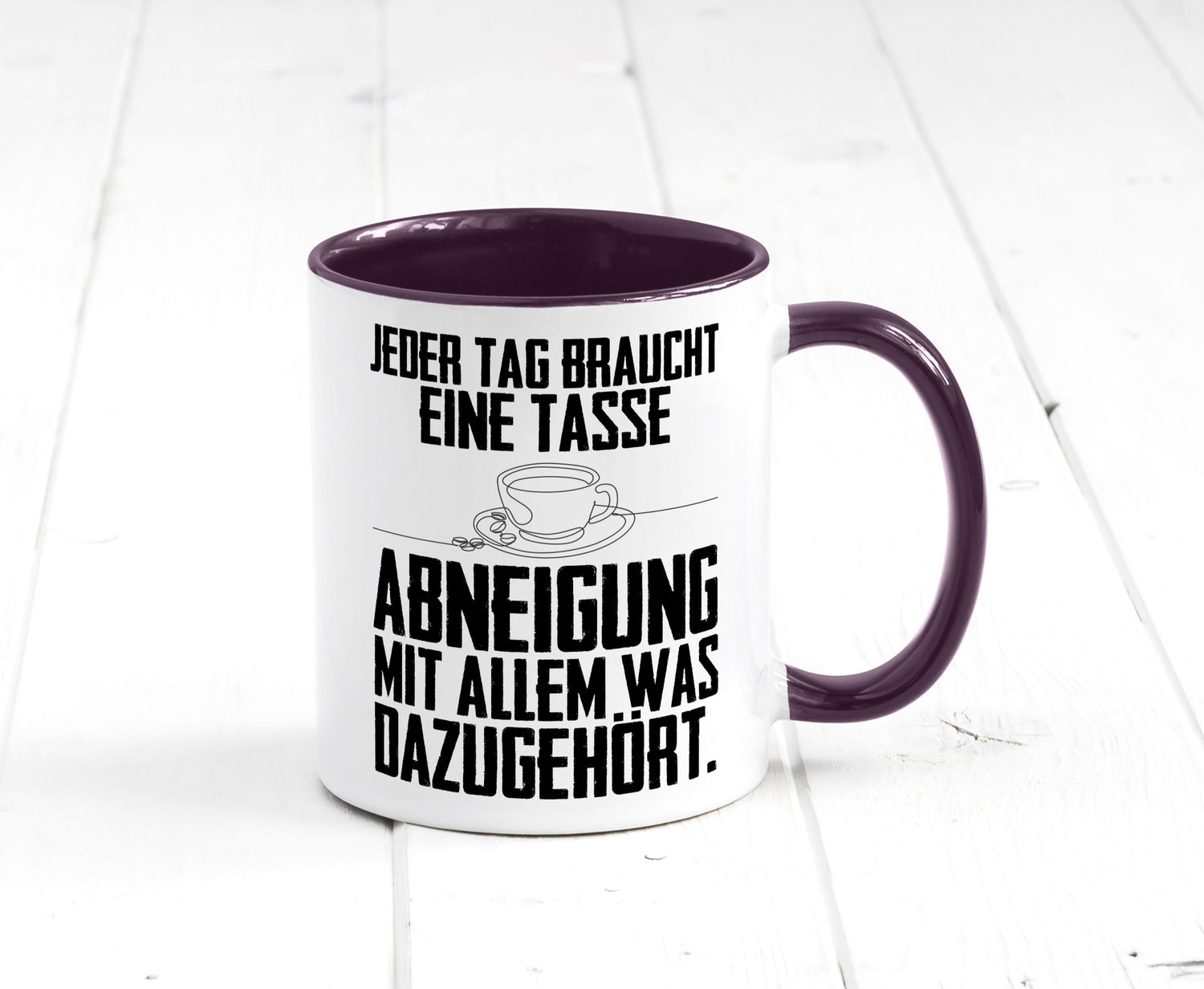 Abneigungstasse Humor Geschenkidee Tasse