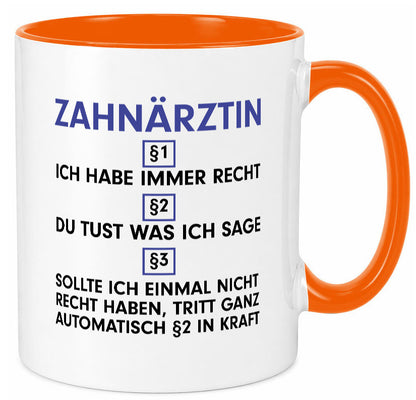 Ich habe immer Recht Zahnärztin | Zahnmedizin Beruf v2 Geschenk Arbeit Kollegen