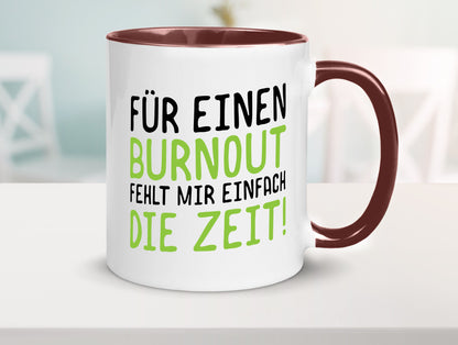 Für Burnout fehlt die Zeit | Stress Arbeit Kollegen Geschenkidee Büro Humor