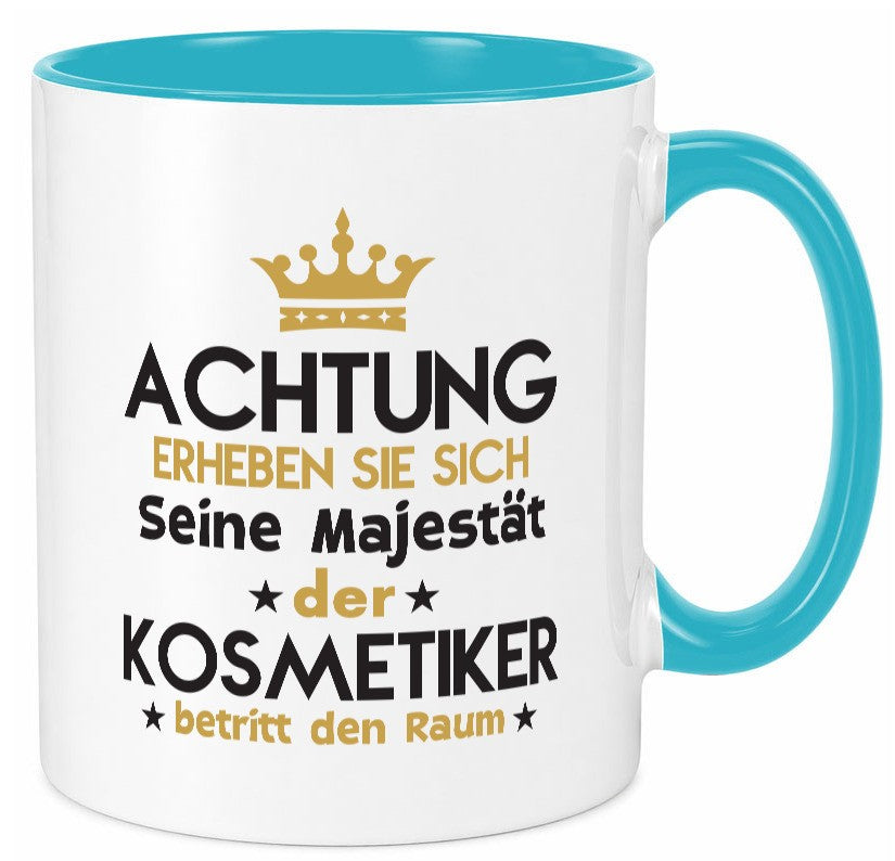 Seine Majestät Kosmetiker | Kosmetik Stylist Visagist Humor Geschenkidee Tasse